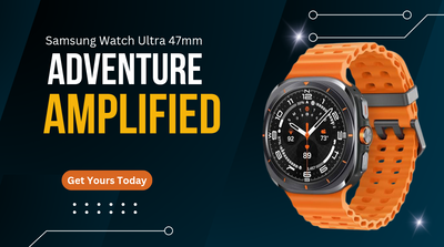 Maximize Your Adventure with the Samsung Galaxy Watch Ultra 47mm!